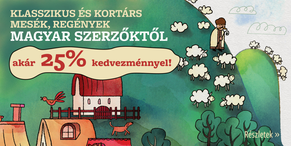 Klasszikus és kortárs könyvek magyar szerzőktől akár 25% kedvezménnyel!